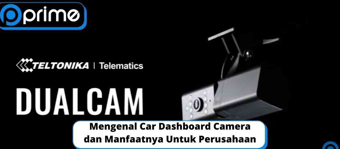 Mengenal Car Dashboard Camera Dan Manfaatnya Untuk Perusahaan